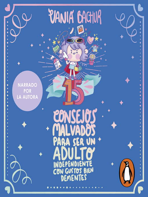 Title details for 15 consejos malvados para ser un adulto independiente con gustos bien dementes by Vania Bachur - Wait list